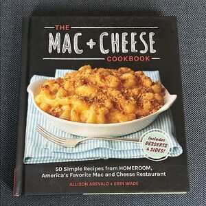 The Mac + Cheese Cookbook